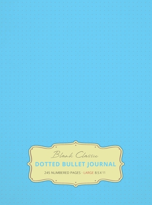 Large 8.5 x 11 Dotted Bullet Journal (Sky Blue #10) Hardcover - 245 Numbered Pages - Blank Classic