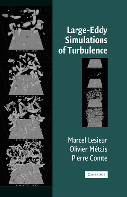 Large-Eddy Simulations of Turbulence - Lesieur, M, and Mtais, O, and Comte, P