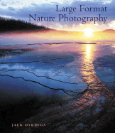 Large Format Nature Photography - Dykinga, Jack W