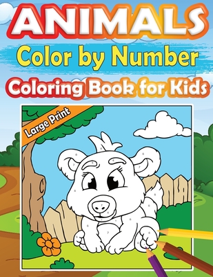 Large Print Color by Number Animals Coloring Book for Kids: Perfect and Easy Color by Number Activity Book for Girls and Boys Ages 4-8 with Incredible Drawings - Let Your Children Create Awesome and Unique Art - Studio, Mini Coloring