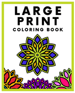 Large Print Coloring Book: Big and Easy Patterns with Thick Lines for Adults, Beginners, Elderly
