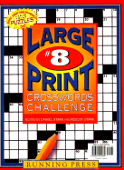 Large Print Crossword Challenge: No. 8
