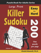 Large Print Killer Sudoku: 200 Easy to Hard Puzzles