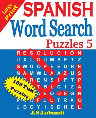 Large Print SPANISH Word Search Puzzles 5 - Jaja Media, and Lubandi, J S