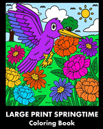 Large Print Springtime Coloring Book: 20 Spring Scene Designs for Relaxation