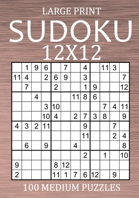 Large Print Sudoku 12x12 - 100 Medium Puzzles: Sudoku Variant Medium Level - Different Type of Sudoku Puzzle Book for Adults - Hammond, Oliver