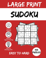 Large Print SUDOKU: 144 Puzzles easy to hard, Ideal for your commute, to challenge yourself at home, and for addicts of this brainbashing game, both kids and adults.