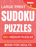 Large Print Sudoku Puzzles Book For Adults: 100+ Medium Puzzles For Adults & Seniors (Volume: 5)