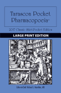 Large Print: Tarascon Pocket Pharmacopoeia 2017 Classic Shirt-Pocket Edition: Tarascon Pocket Pharmacopoeia 2017 Classic Shirt-Pocket Edition