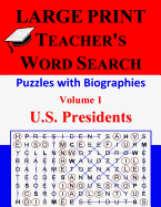 Large Print - Teacher's Word Search, Volume 1: U.S. Presidents: Volume 1: U.S. Presidents
