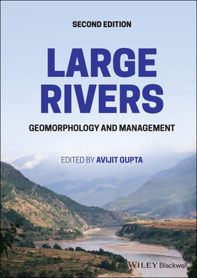 Large Rivers: Geomorphology and Management - Gupta, Avijit (Editor)