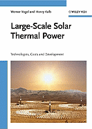 Large-Scale Solar Thermal Power: Technologies, Costs and Development
