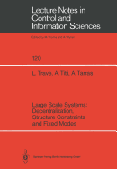Large Scale Systems: Decentralization, Structure Constraints, and Fixed Modes