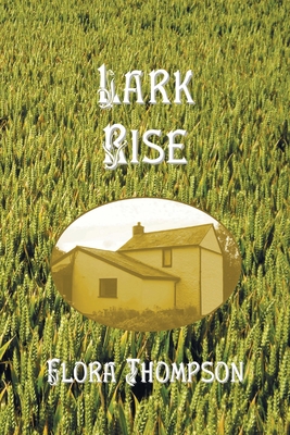 Lark Rise - Thompson, Flora