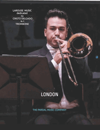 LAROUSE MUSIC dedicated to CRISTO DELGADO N-1 TROMBONE: London