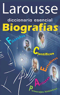 Larousse Diccionario Esencial Biografias