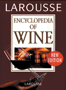 Larousse Encyclopedia of Wine - Foulkes, Christopher