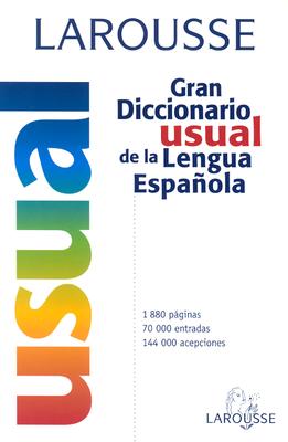 Larousse Gran Diccionario Usual de La Lengua Espanola - Larousse Editorial (Editor), and Larousse (Editor)