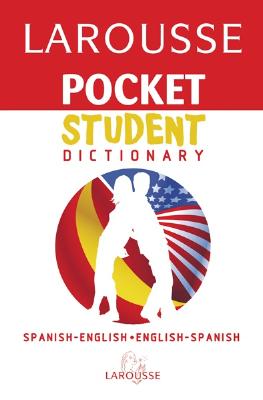 Larousse Pocket Student Dictionary Spanish-English/English-Spanish - Larousse Editorial (Editor), and Larousse (Editor)