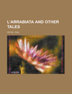 L'Arrabiata and Other Tales