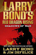 Larry Bond's Red Dragon Rising: Shadows of War