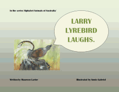 Larry Lyrebird Laughs