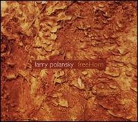 Larry Polansky: FreeHorn - Larry Polansky