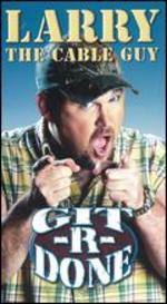 Larry the Cable Guy: Git-R-Done