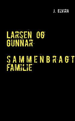 Larsen og Gunnar: Sammenbragt familie - Pedersen, Judy