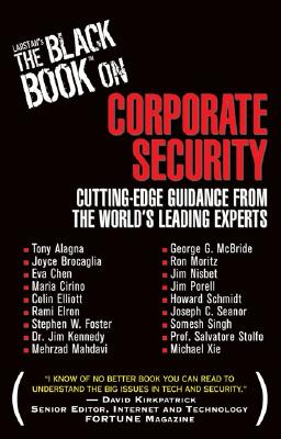 Larstan's the Black Book on Corporate Security: Cutting-Edge Guidance from the World's Leading Experts - Alagna, Tony, and Brocaglia, Joyce, and Chen, Eva