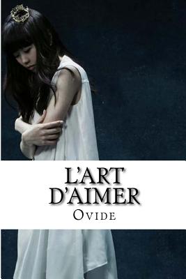 L'Art D'Aimer - Ovide