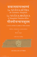 L'Art de Conduire La Pensee En Inde Ancienne: Nyaya-Sutra de Gautama Aksapada Et Nyaya-Bhasya d'Aksapada Paksilasvamin