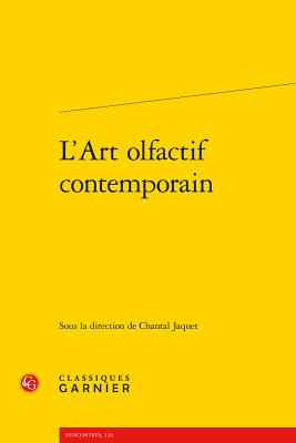 L'Art Olfactif Contemporain - Jaquet, Chantal (Editor)