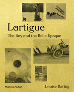 Lartigue: The Boy and the Belle poque