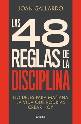 Las 48 Reglas de la Disciplina/ The 48 Rules of Discipline - Gallardo, Joan