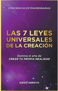 Las 7 Leyes Universales De La Creaci?n