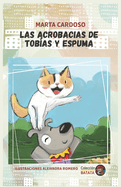 Las acrobacias de Tob?as y Espuma