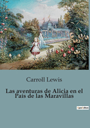 Las aventuras de Alicia en el Pa?s de las Maravillas