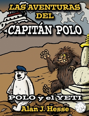 Las Aventuras del Capitn Polo: Polo y el Yeti - Hesse, Alan J