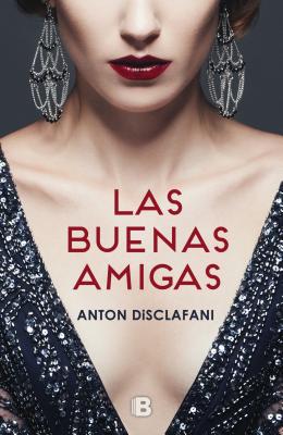 Las Buenas Amigas / The After Party - Disclafani, Anton, and Dominguez Palomo, Ana Isabel (Translated by)