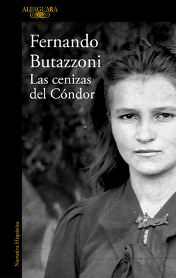 Las Cenizas del Condor / The Ashes of the Condor - Butazzoni, Fernando