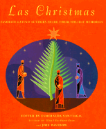 Las Christmas: Favorite Latino Authors Share Their Holiday Memories