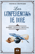 Las Conferencias de Dor: Sobre Ciencia Mental