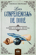 Las Conferencias de Dore: sobre Ciencia Mental