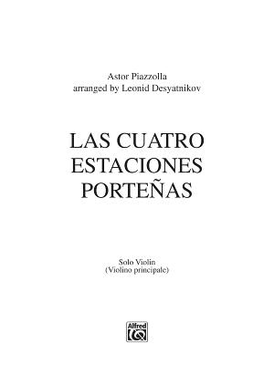 Las Cuatro Estaciones Porteñas: For Solo Violin and String Orchestra, Part - Piazzolla, Astor (Composer), and Desyatnikov, Leonid (Composer)