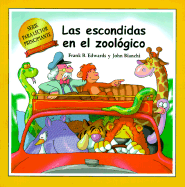 Las Escondidas En El Zoologico - Edwards, Frank B, and Mendez, Nora A (Translated by), and Bianchi, John (Illustrator)