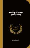 Las Espontneas [microform]