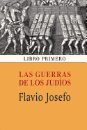 Las guerras de los judos (Libro primero)