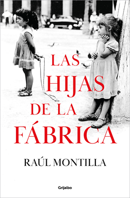 Las Hijas de la Fbrica / Daughters of the Car Factory - Montilla, Ral