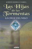 Las Hijas de Las Tormentas- La Cruz del Nilo